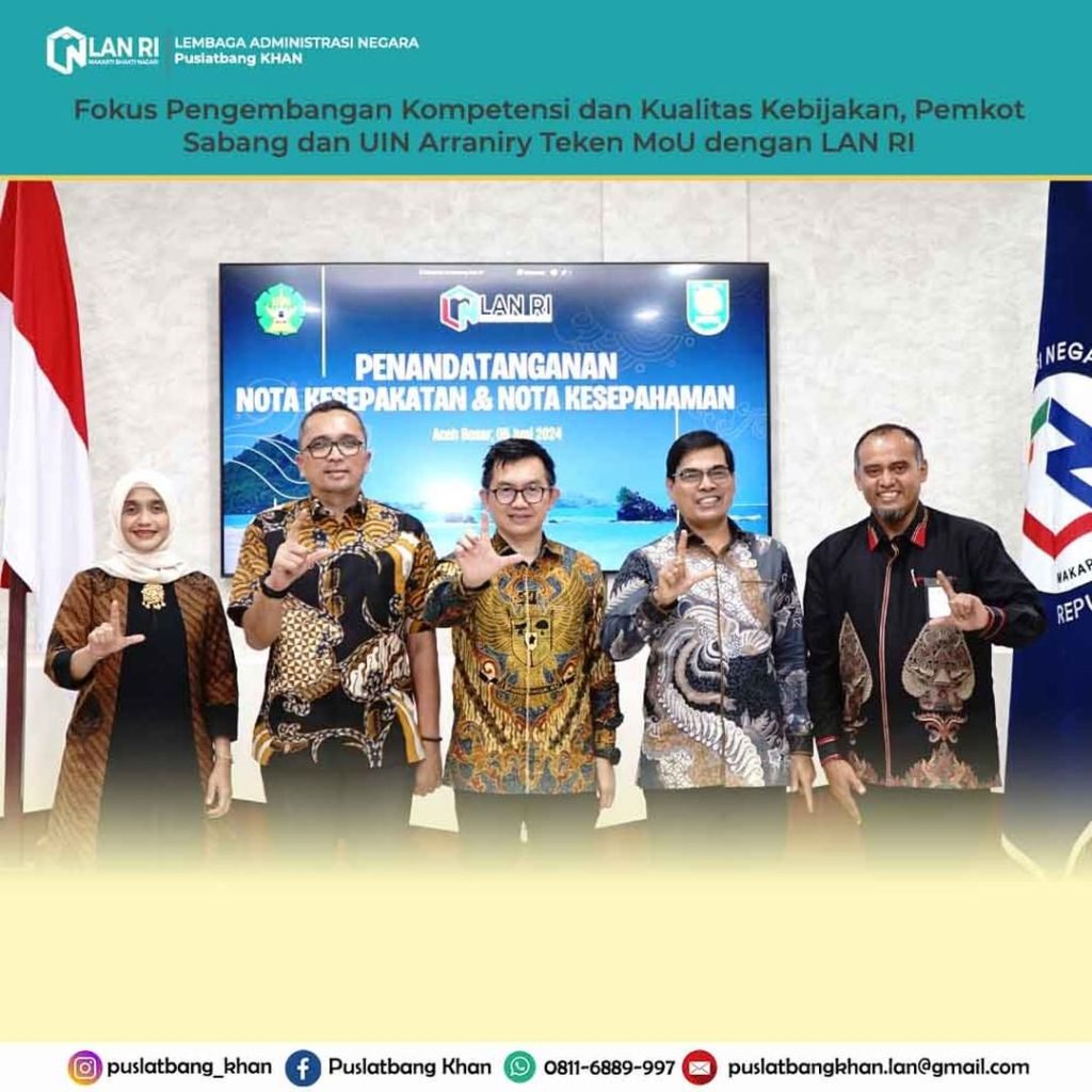 Fokus Pengembangan Kompetensi dan Kualitas Kebijakan, Pemkot Sabang dan UIN Ar-Raniry Teken MoU dengan LAN RI