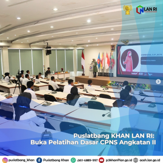 Puslatbang KHAN LAN RI: Buka Pelatihan Dasar CPNS Angkatan II